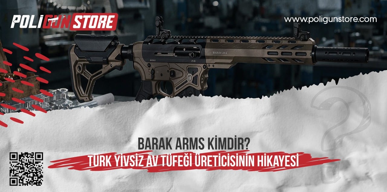 BARAK Arms Kimdir? Türk Yivsiz Av Tüfeği Üreticisinin Hikayesi