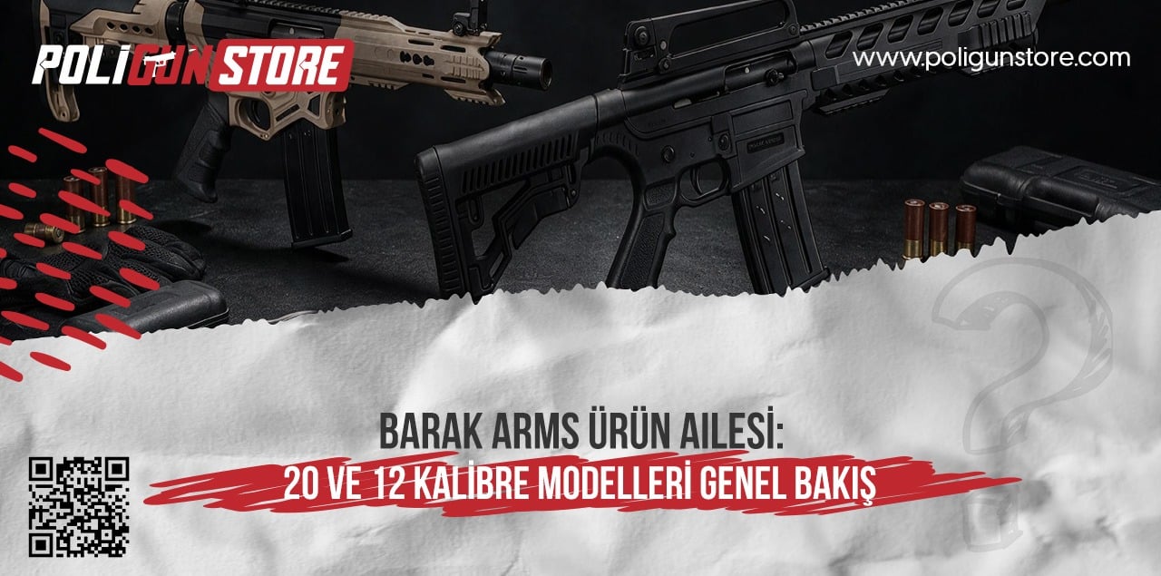 BARAK Arms Ürün Ailesi: 20 ve 12 Kalibre Modelleri Genel Bakış