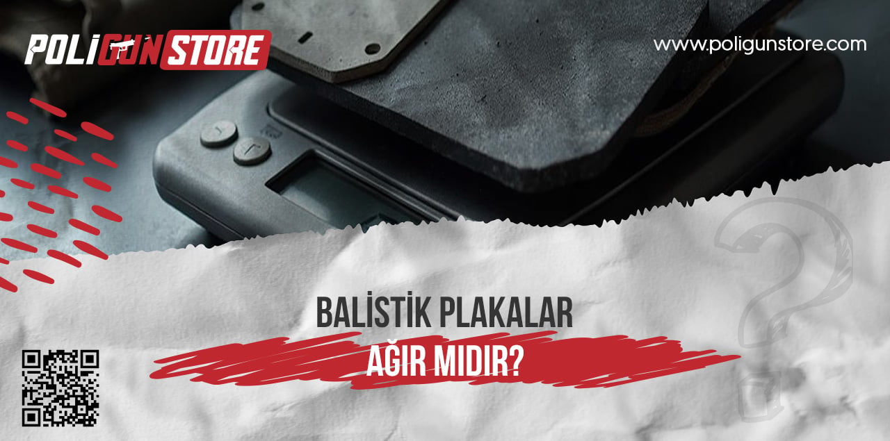Balistik Plakalar Ağır mıdır?
