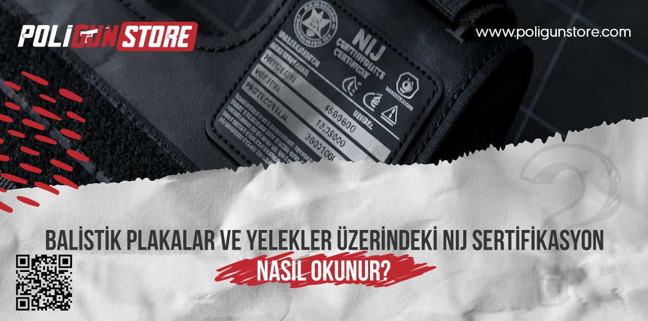 Balistik Plakalar ve Yelekler Üzerindeki NIJ Sertifikasyon Etiketleri Nasıl Okunur?