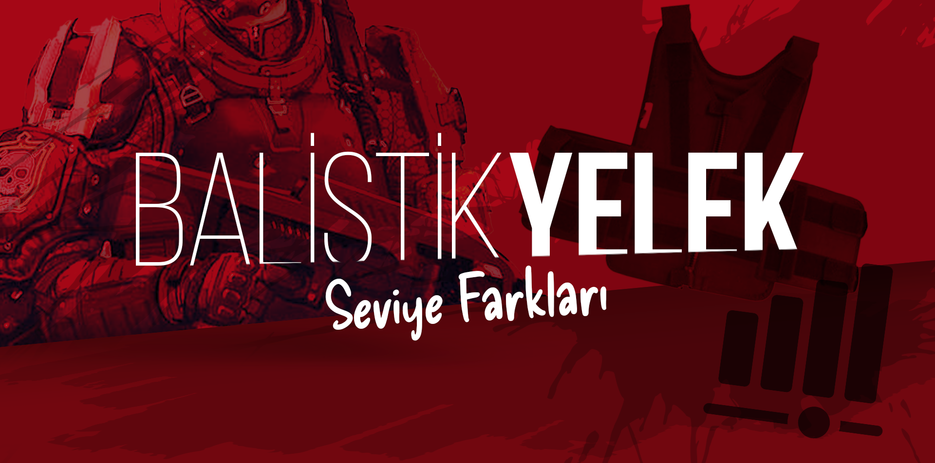 Balistik Yelek Seviye Farkları