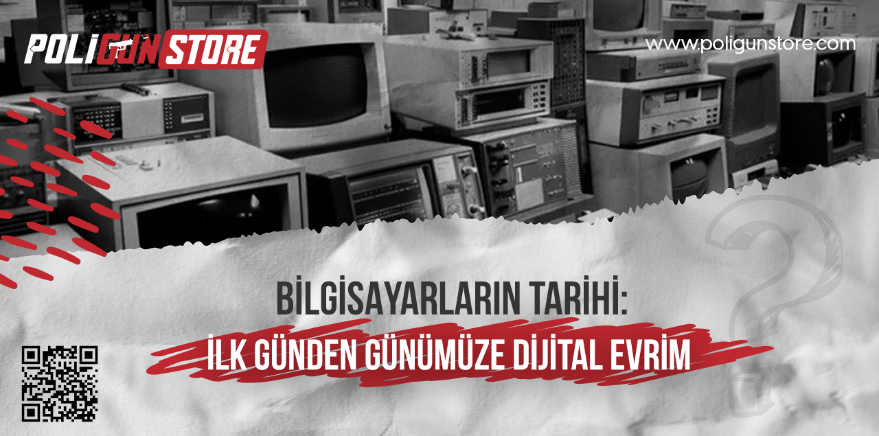 Bilgisayarların Tarihi: İlk Günden Günümüze Dijital Evrim