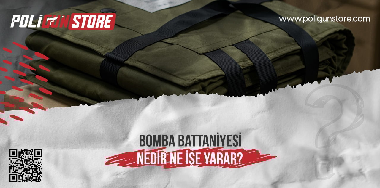 Bomba Battaniyesi Nedir? Ne İşe Yarar?