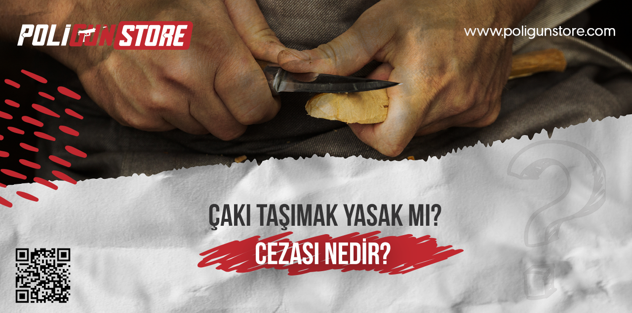 Çakı Taşımak Yasak mı? Cezası Nedir?
