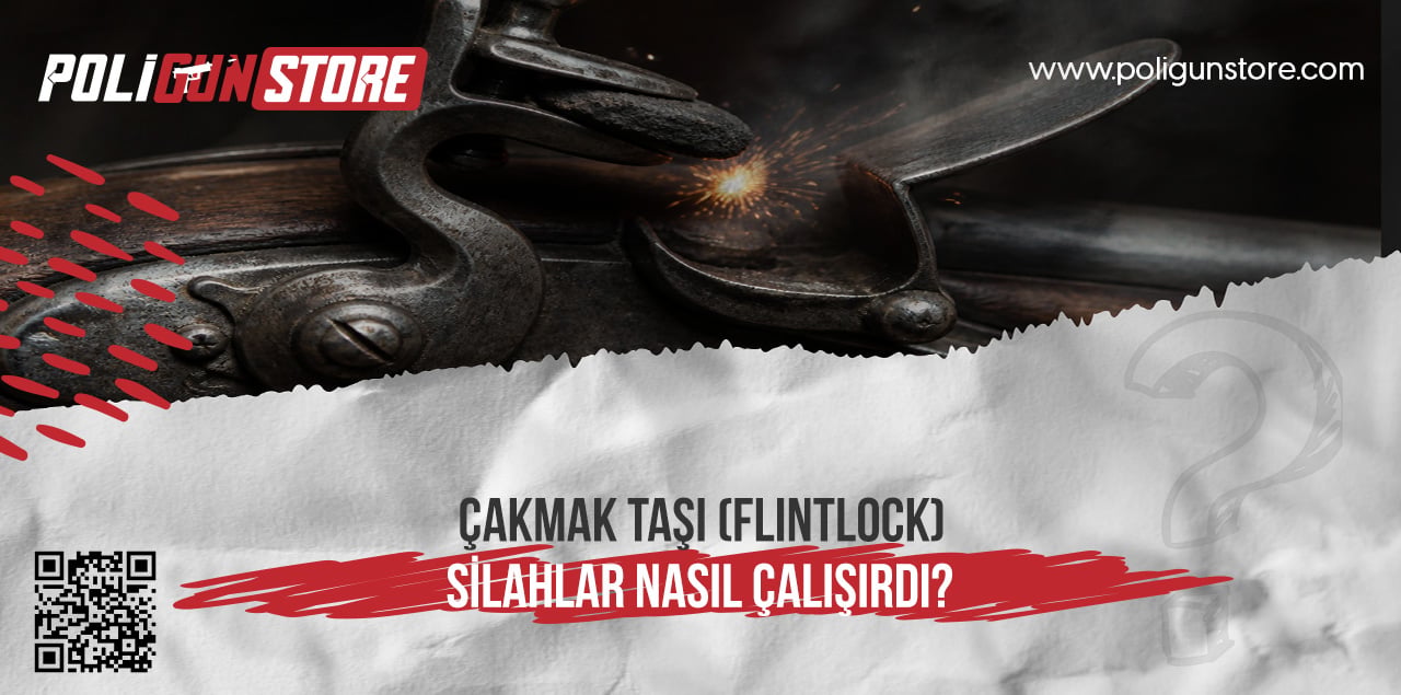 Çakmak Taşı (Flintlock) Silahlar Nasıl Çalışırdı?