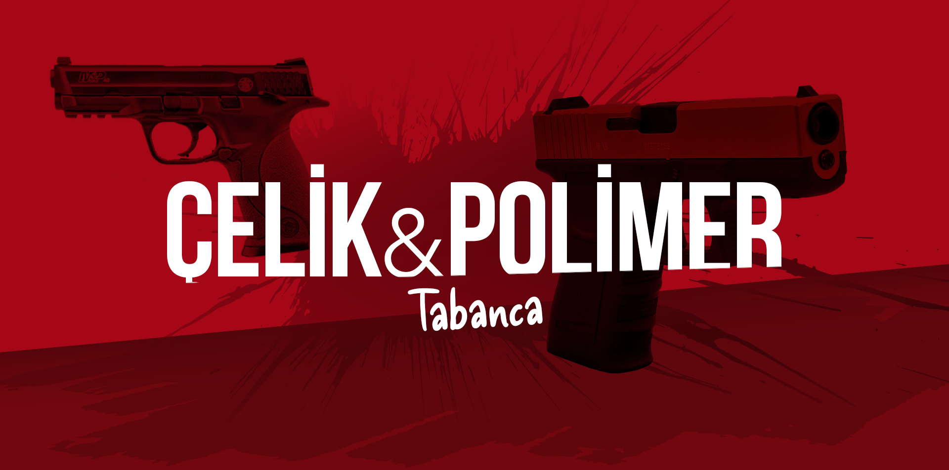 Çelik Tabanca mı? Polimer Tabanca mı?