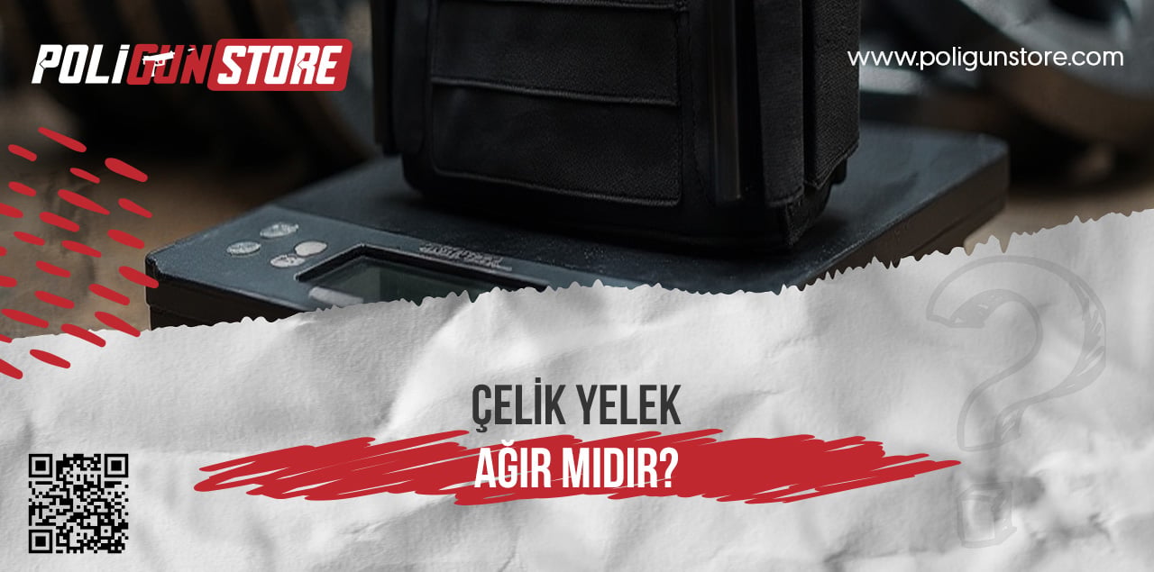 Çelik Yelek Ağır mıdır?