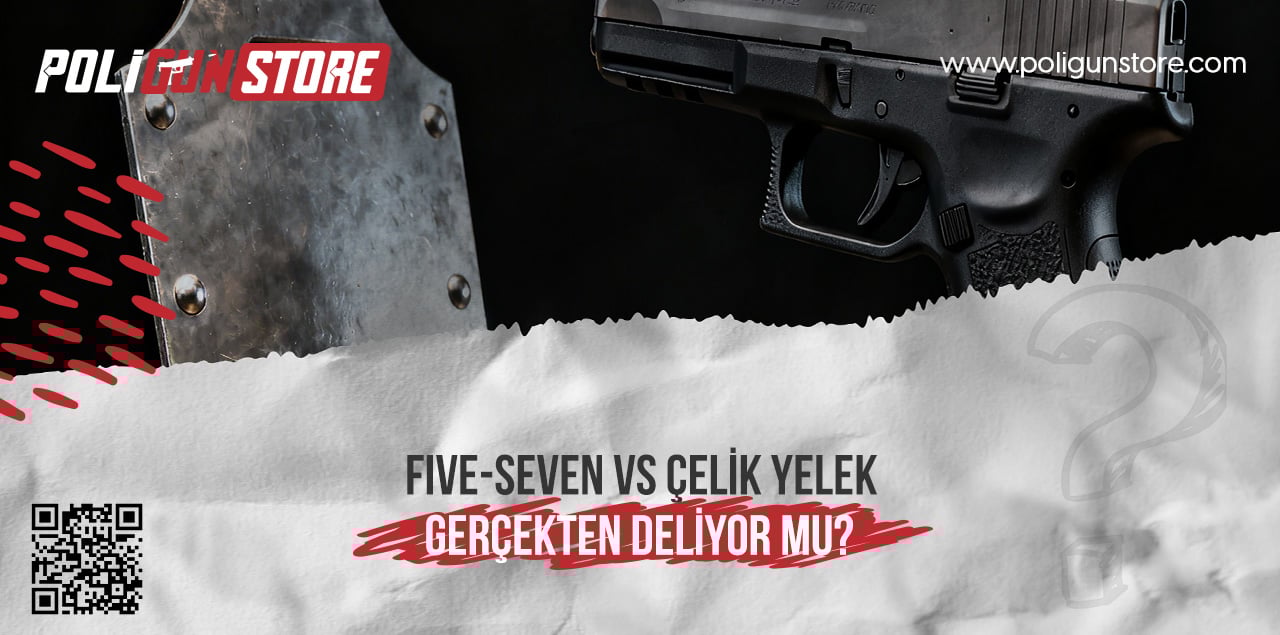 Five-seveN vs Çelik Yelek: Gerçekten Deliyor mu?