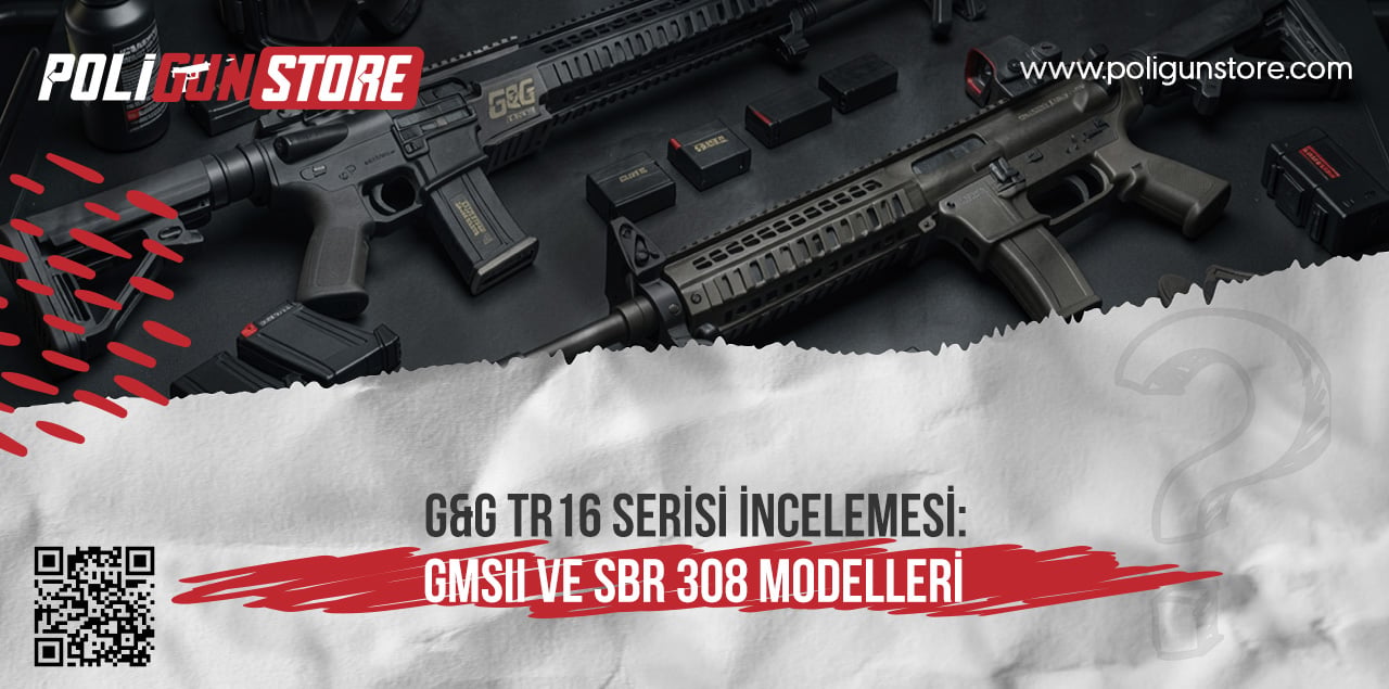G&G TR16 Serisi İncelemesi: GMSII ve SBR 308 Modelleri