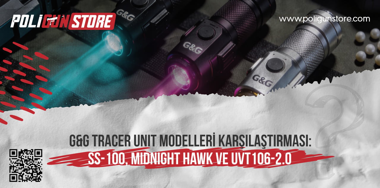 G&G Tracer Unit Modelleri Karşılaştırması: SS-100, Midnight Hawk ve UVT106-2.0
