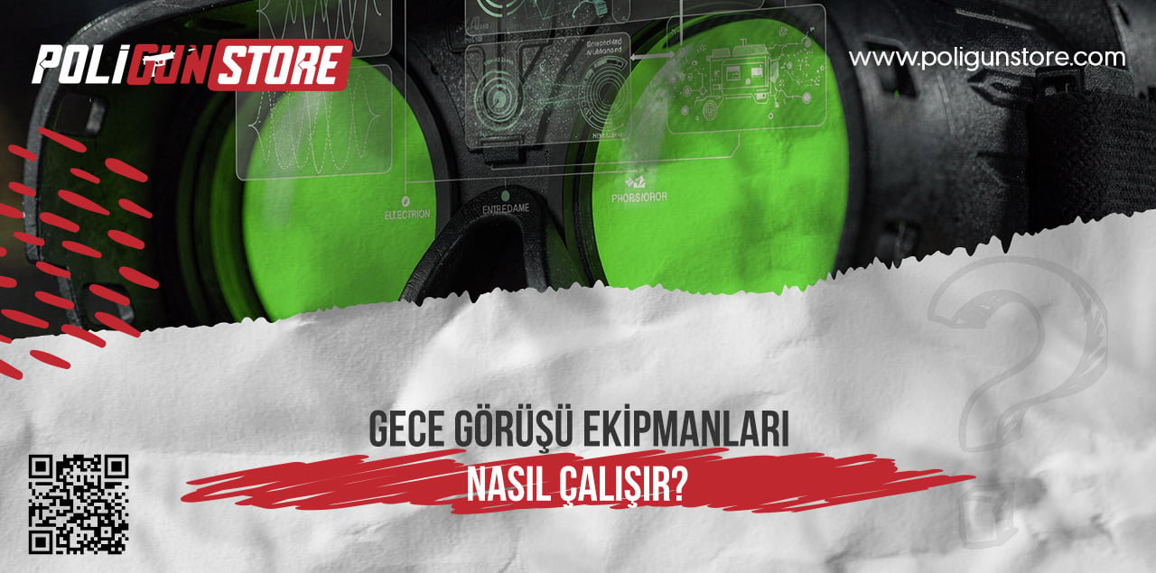 Gece Görüşü Ekipmanları Nasıl Çalışır?