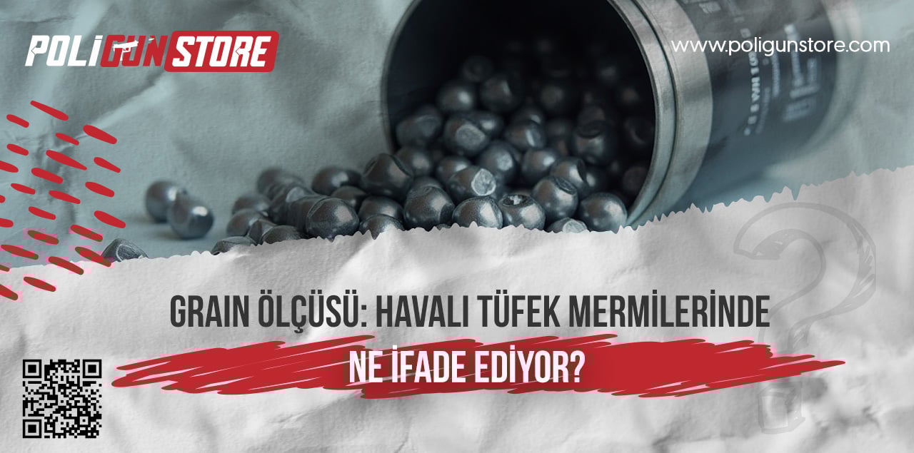 Grain Ölçüsü: Havalı Tüfek Mermilerinde Ne İfade Ediyor?