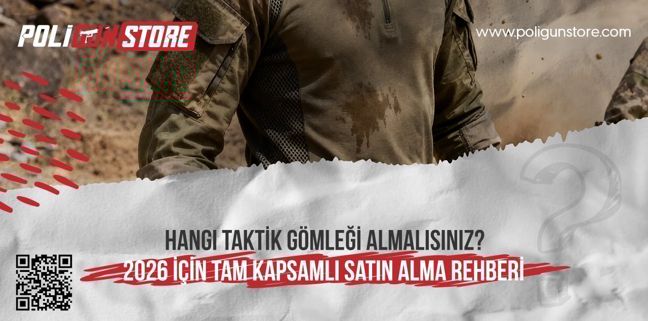 Hangi Taktik Gömleği Almalısınız? 2026 İçin Tam Kapsamlı Satın Alma Rehberi