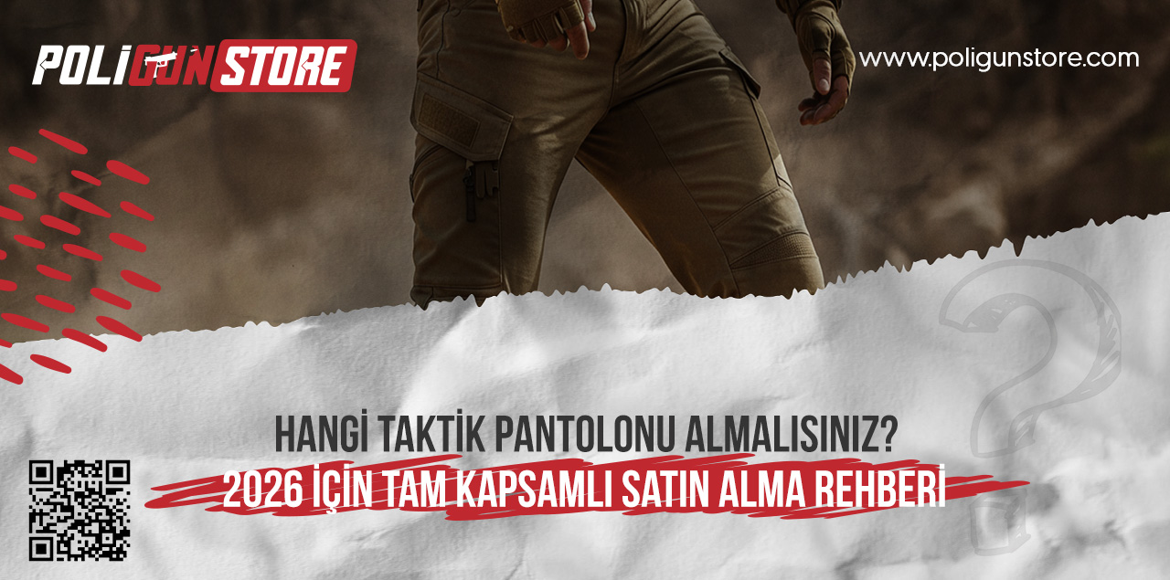 Hangi Taktik Pantolonu Almalısınız? 2026 İçin Tam Kapsamlı Satın Alma Rehberi