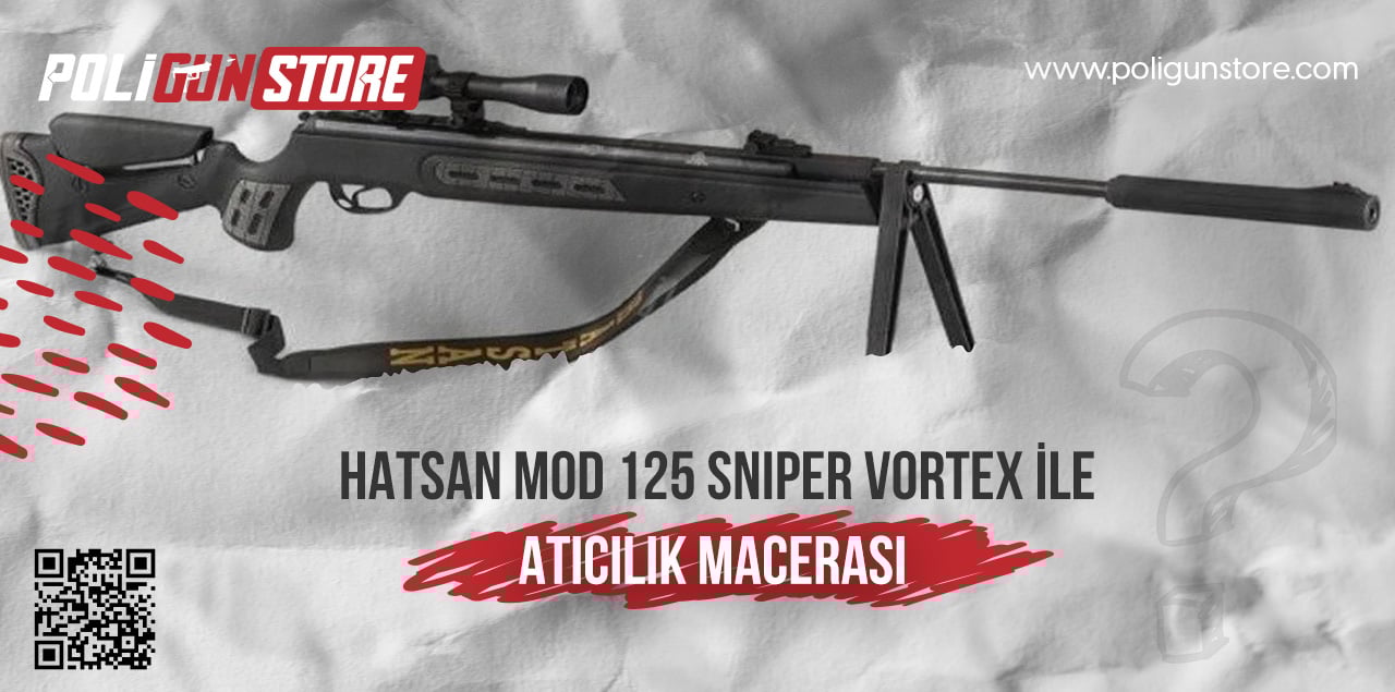 Hatsan Mod 125 Sniper Vortex ile Atıcılık Macerası