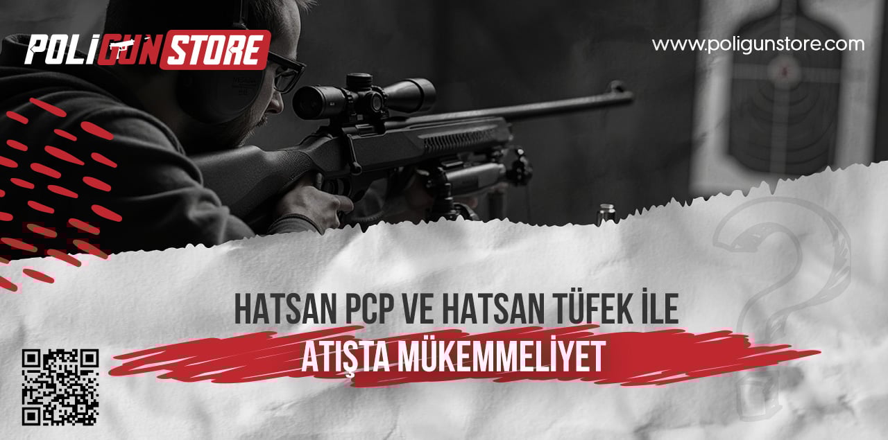 Hatsan PCP ve Hatsan Tüfek ile Atışta Mükemmeliyet