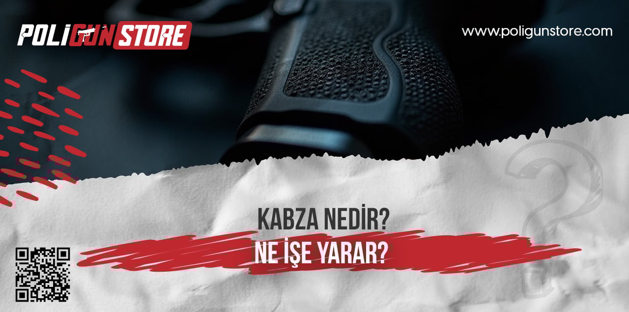 Kabza Nedir, Ne İşe Yarar?