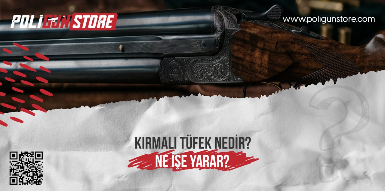 Kırmalı Tüfek Nedir? Nasıl Çalışır?