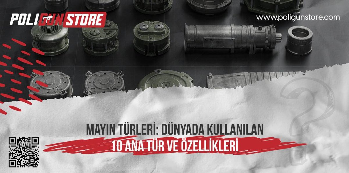Mayın Türleri: Dünyada Kullanılan 10 Ana Tür ve Temel Özellikleri