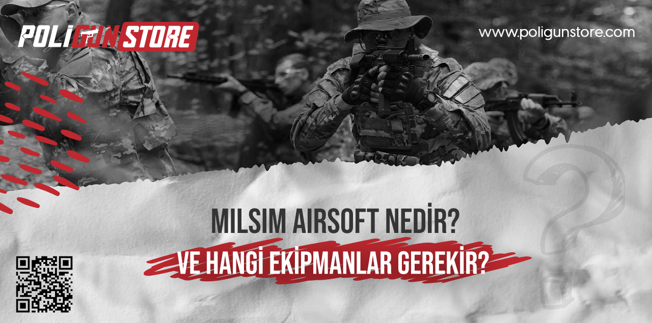 MilSim Airsoft Nedir? Ve Hangi Ekipmanlar Gerekir?