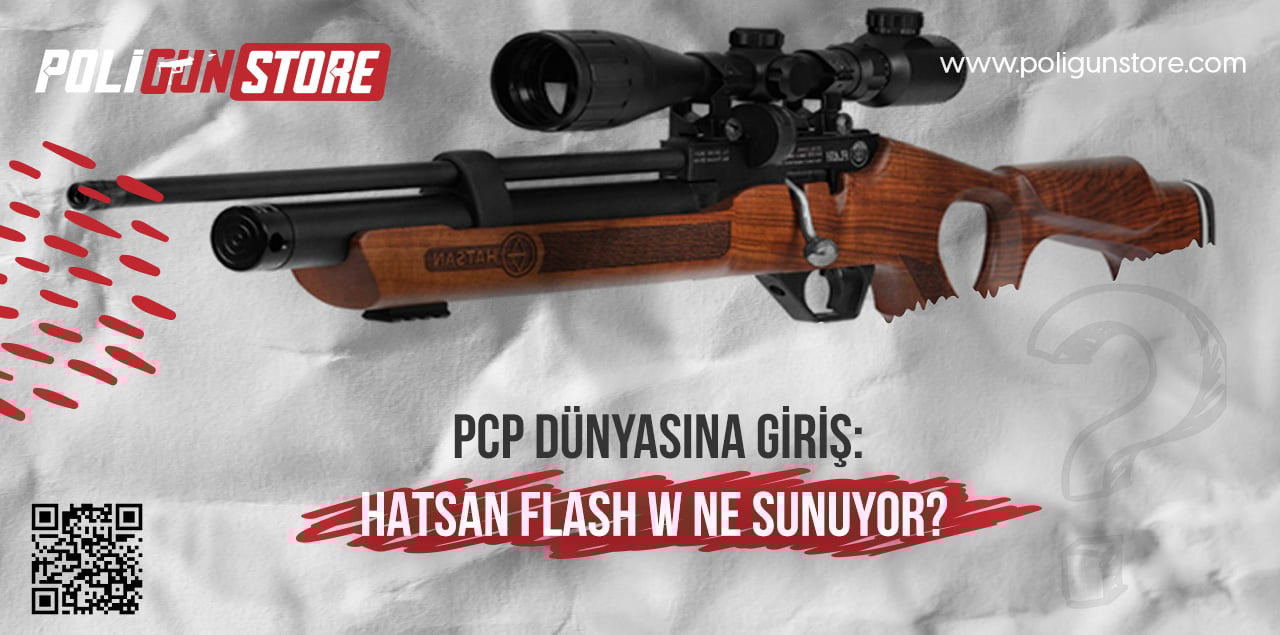 PCP Dünyasına Giriş: Hatsan Flash W Ne Sunuyor?