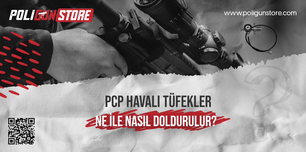 PCP Havalı Tüfekler Ne ile Nasıl Doldurulur?