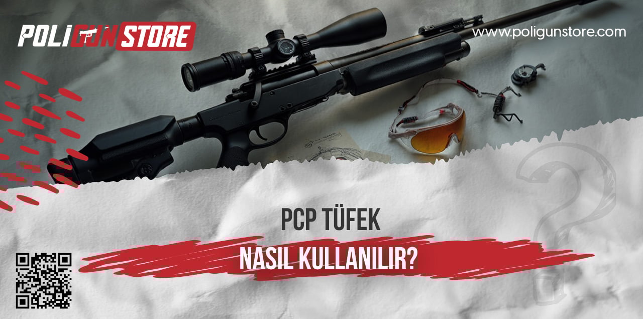 PCP Tüfek Nasıl Kullanılır?