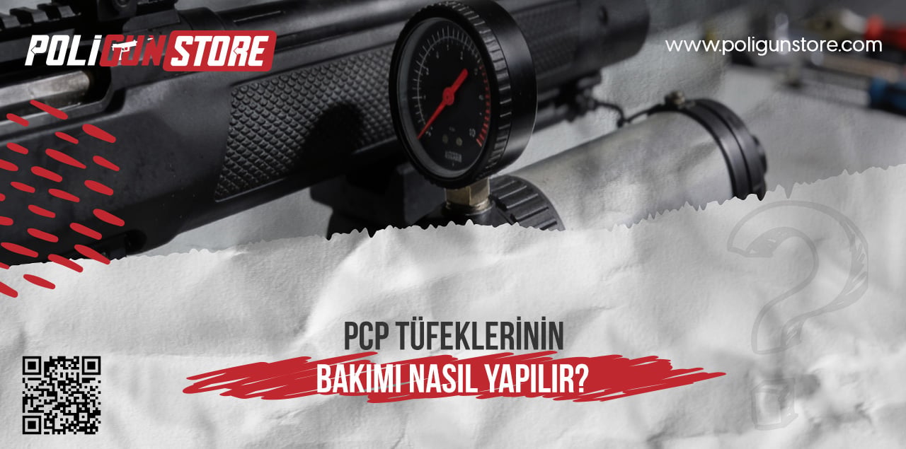 PCP Tüfeklerin Bakımı Nasıl Yapılır?