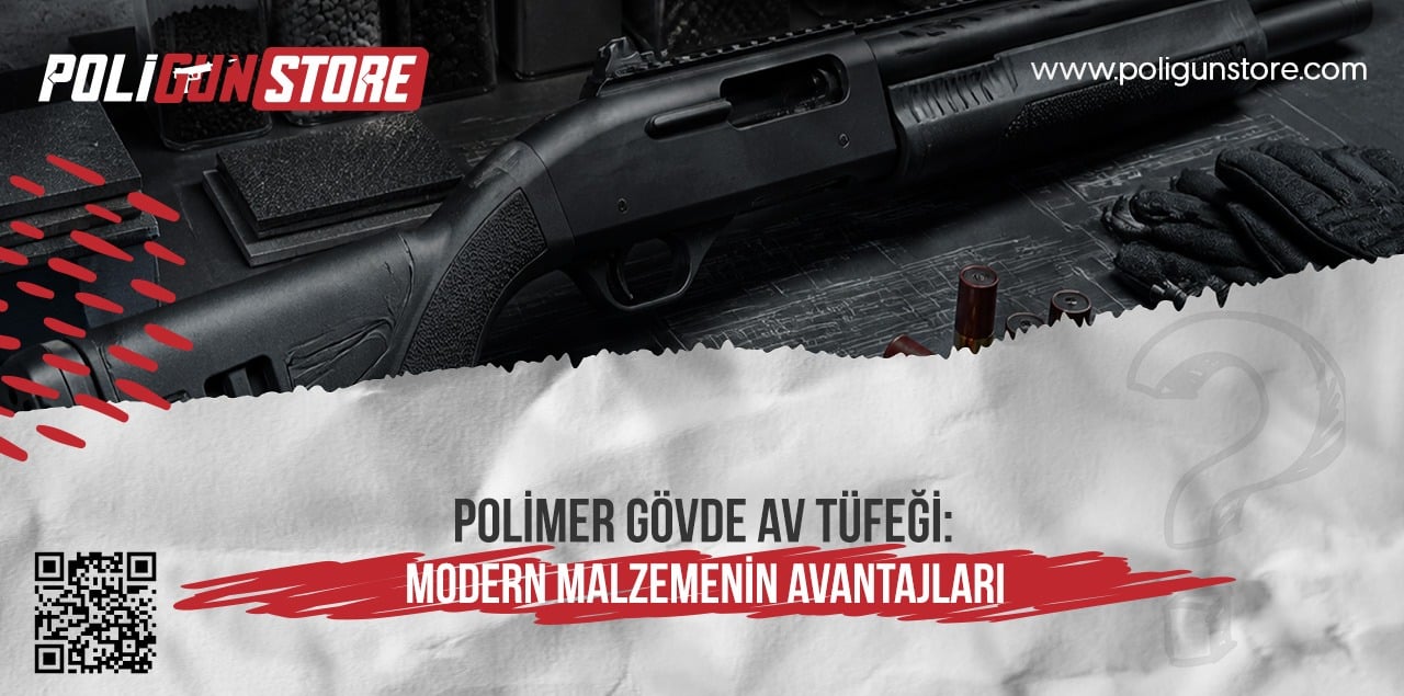Polimer Gövde Av Tüfeği: Modern Malzemenin Avantajları