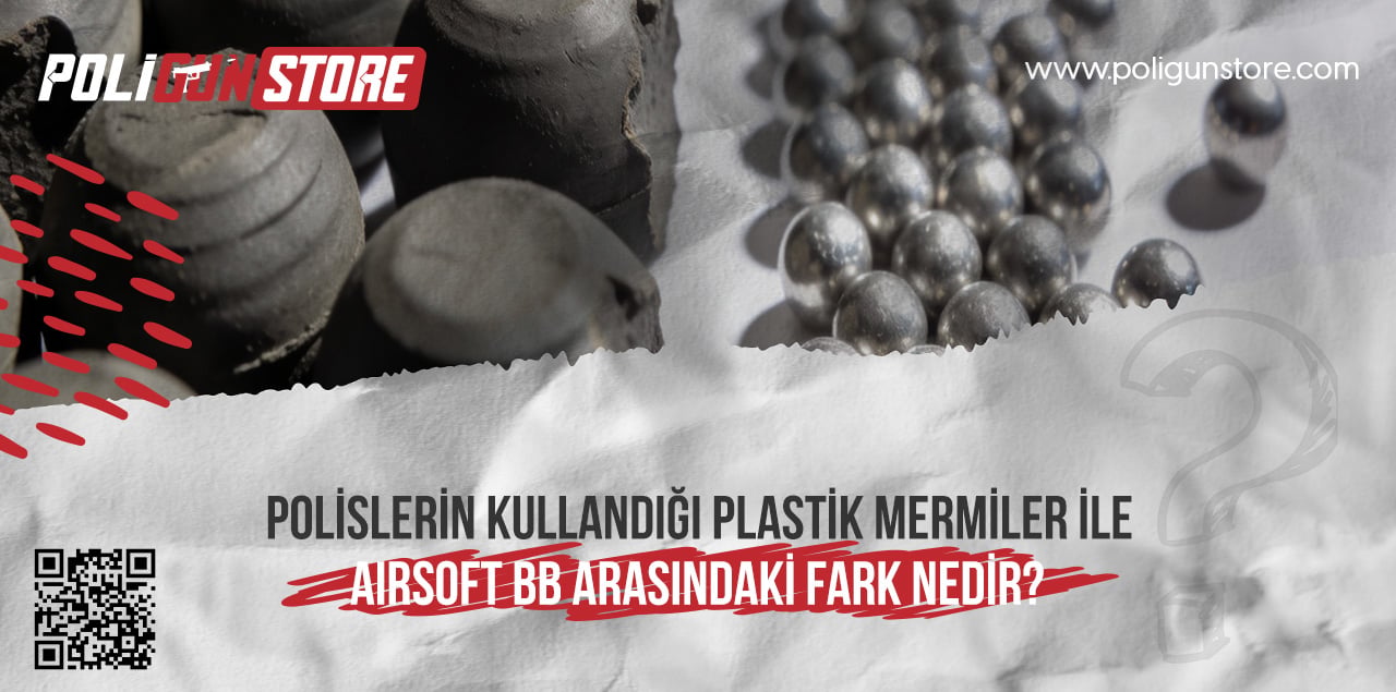 Polislerin Kullandığı Plastik Mermiler ile Airsoft BB Arasındaki Fark Nedir?