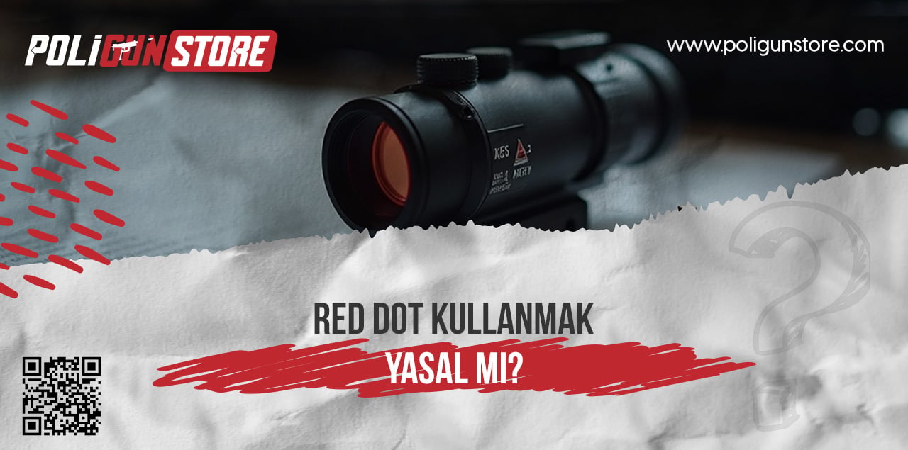 Red Dot Kullanmak Yasal Mı?
