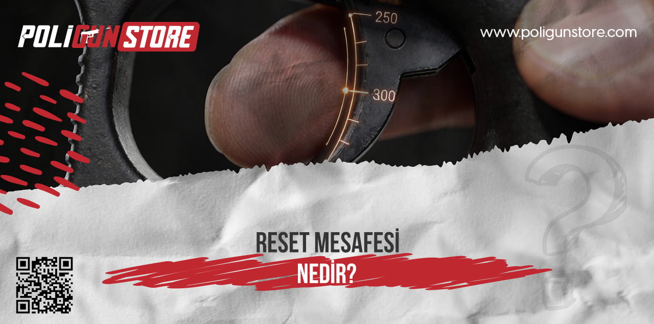 Reset Mesafesi Nedir?