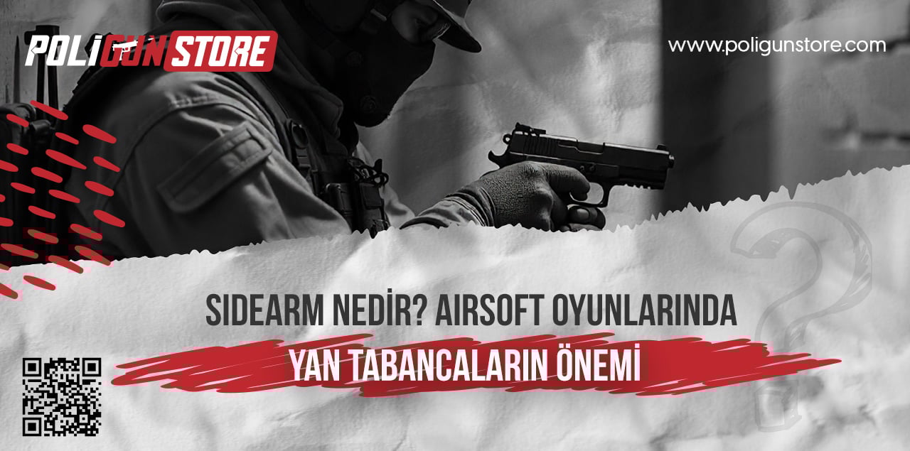 Sidearm Nedir? Airsoft Oyunlarında Yan Tabancaların Önemi