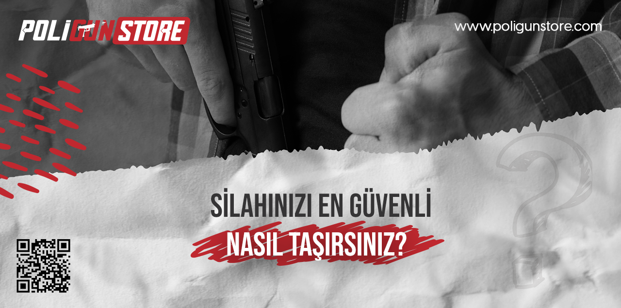 Silahınızı En Güvenli Nasıl Taşırsınız?