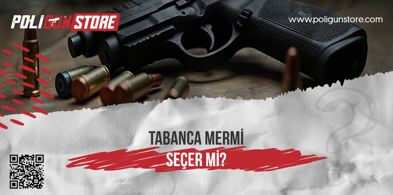 Tabanca Mermi Seçer mi?