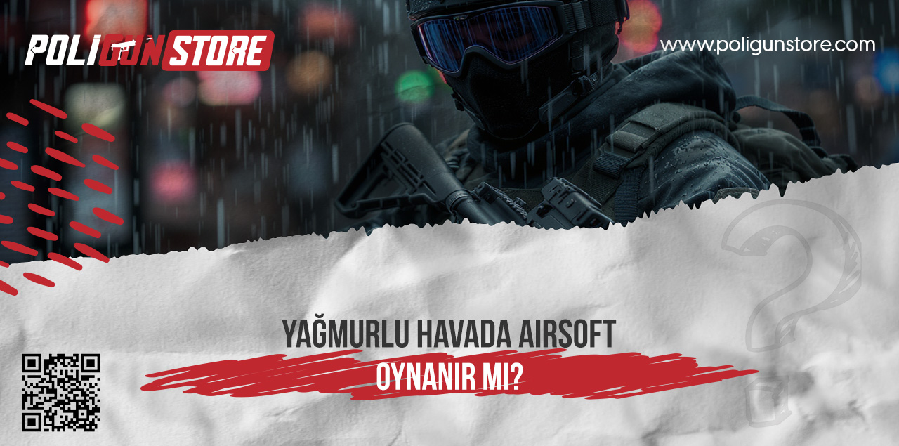 Yağmurlu Havada Airsoft Oynanır mı?
