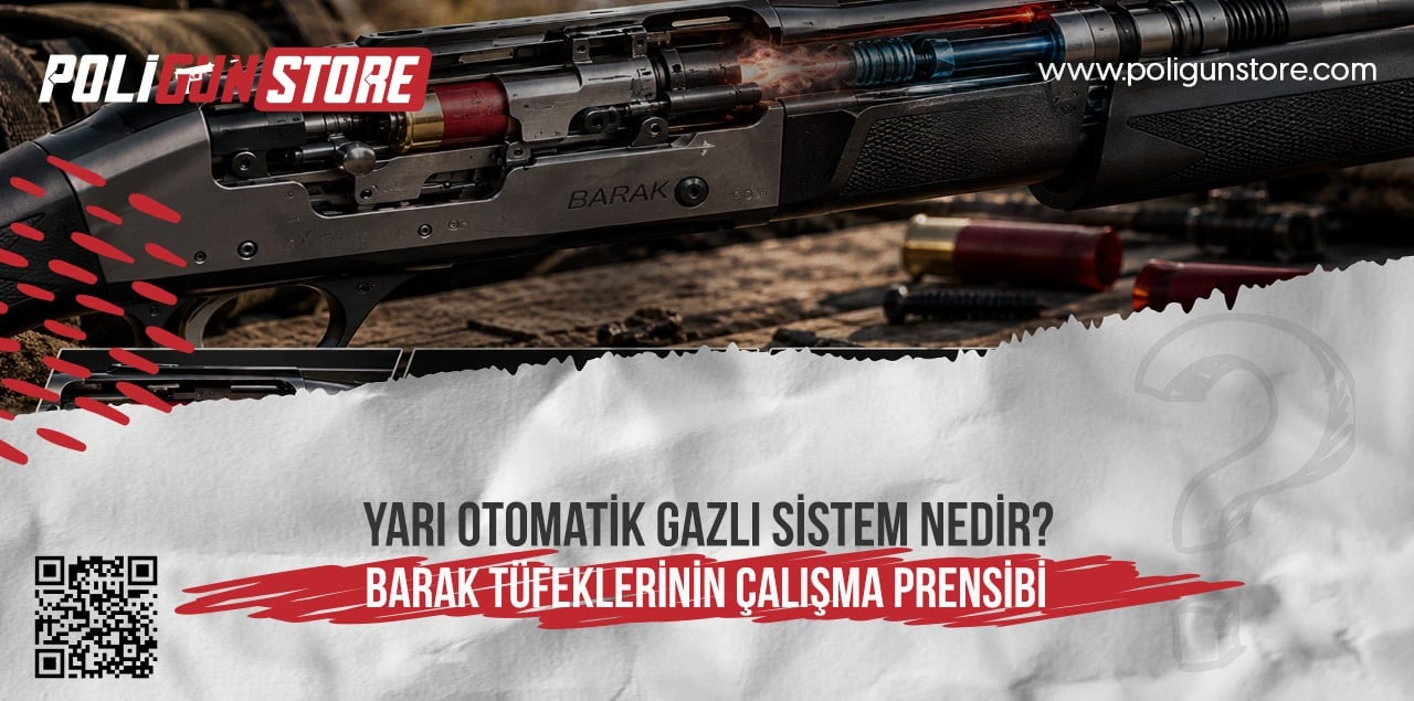 Yarı Otomatik Gazlı Sistem Nedir? BARAK Tüfeklerinin Çalışma Prensibi