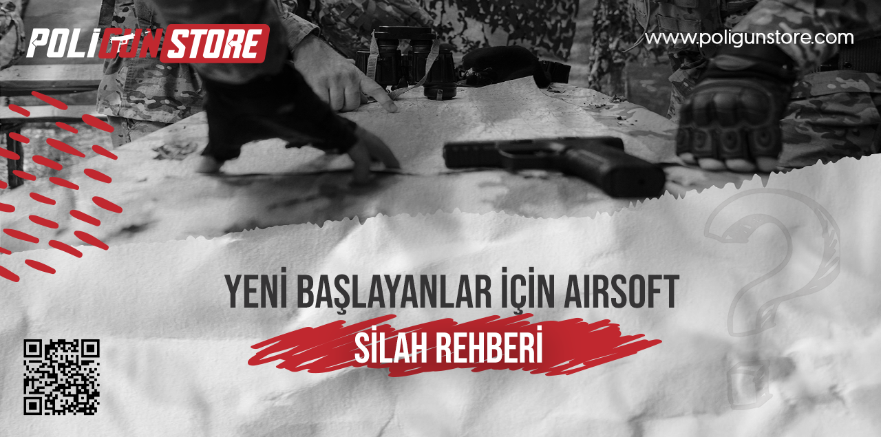 Yeni Başlayanlar İçin Airsoft Silah Rehberi