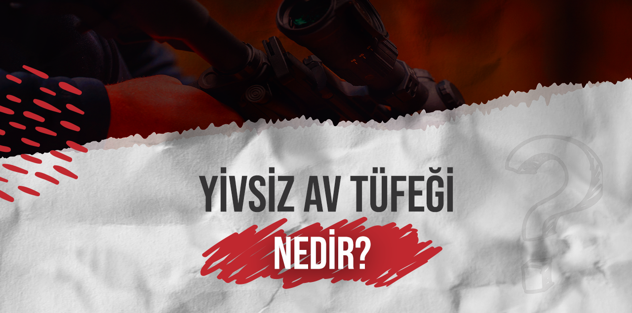 Yivsiz Av Tüfeği Nedir?