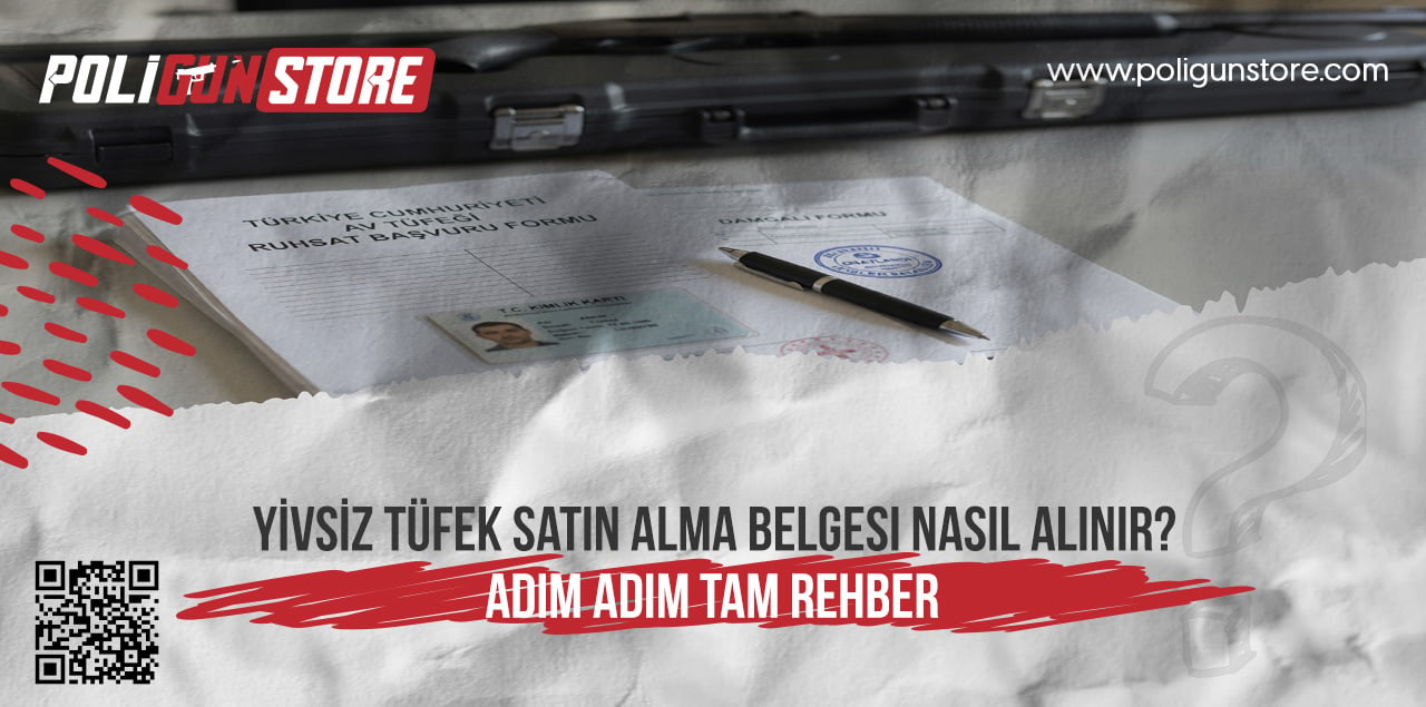Yivsiz Tüfek Satın Alma Belgesi Nasıl Alınır? Adım Adım Tam Rehber