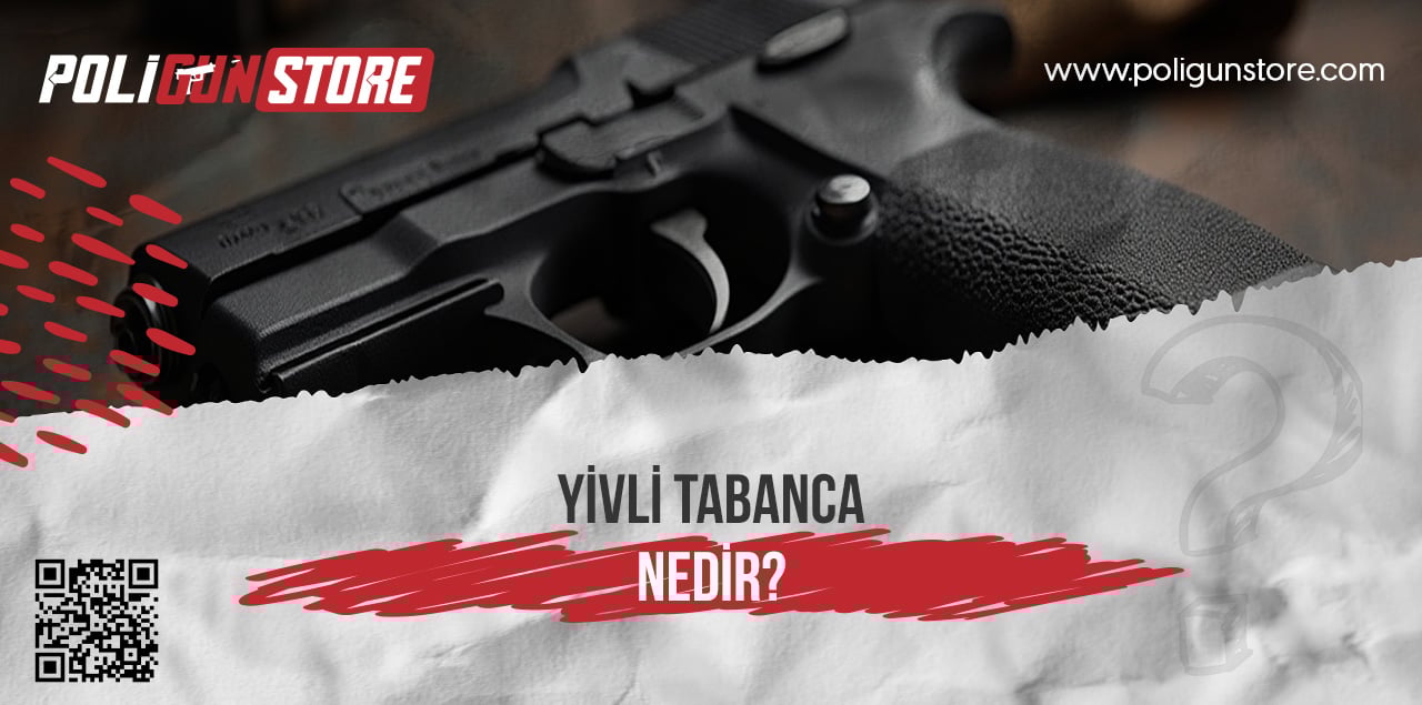 yivli tabanca nedir?