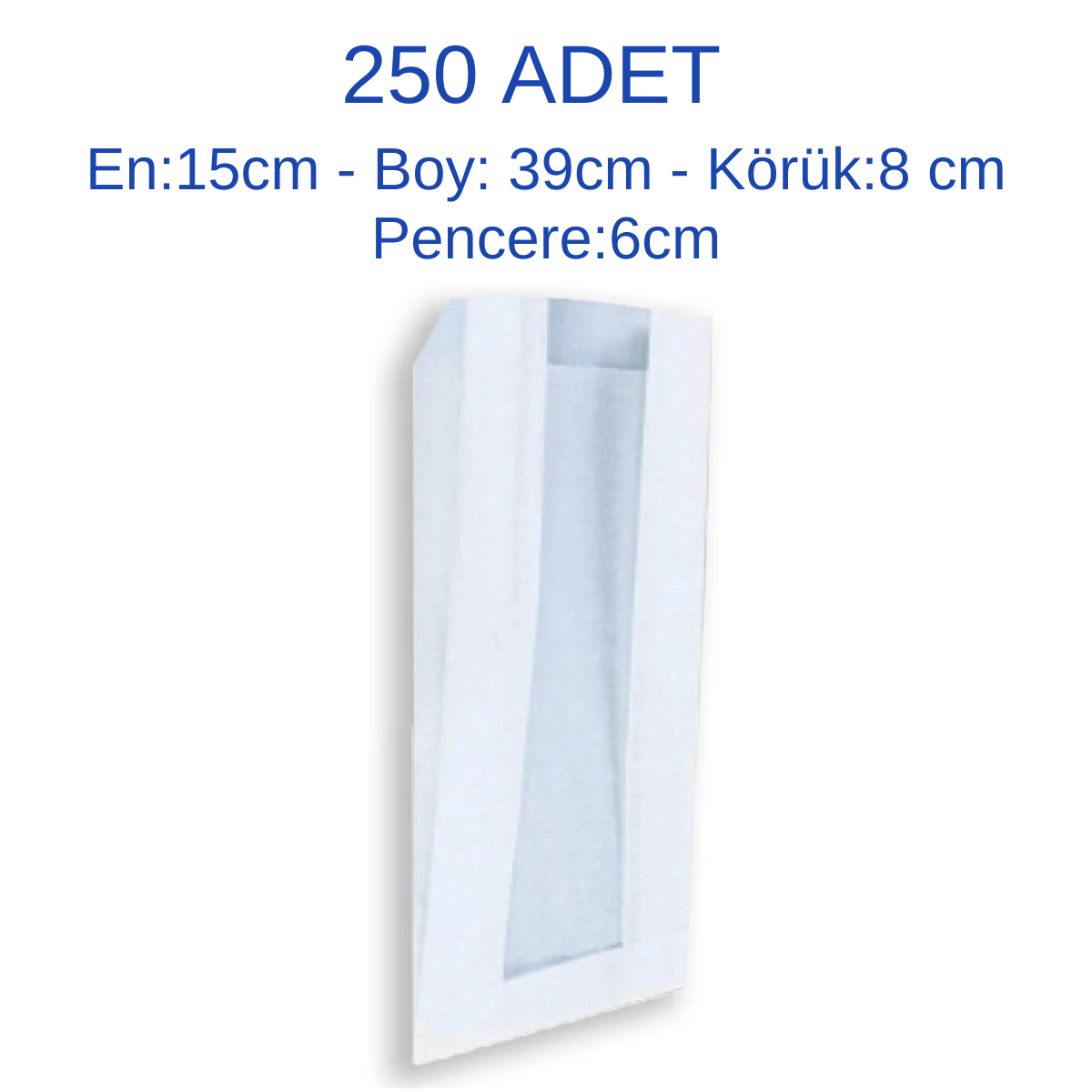 Adetli Kese Kağıdı250 Adet Büyük Pencereli Kese Kağıdı - Beyaz Sülfit Kağıt-(EN:15CM/BOY:39CM/KÖRÜK:8CM/PENCERE:6CM)