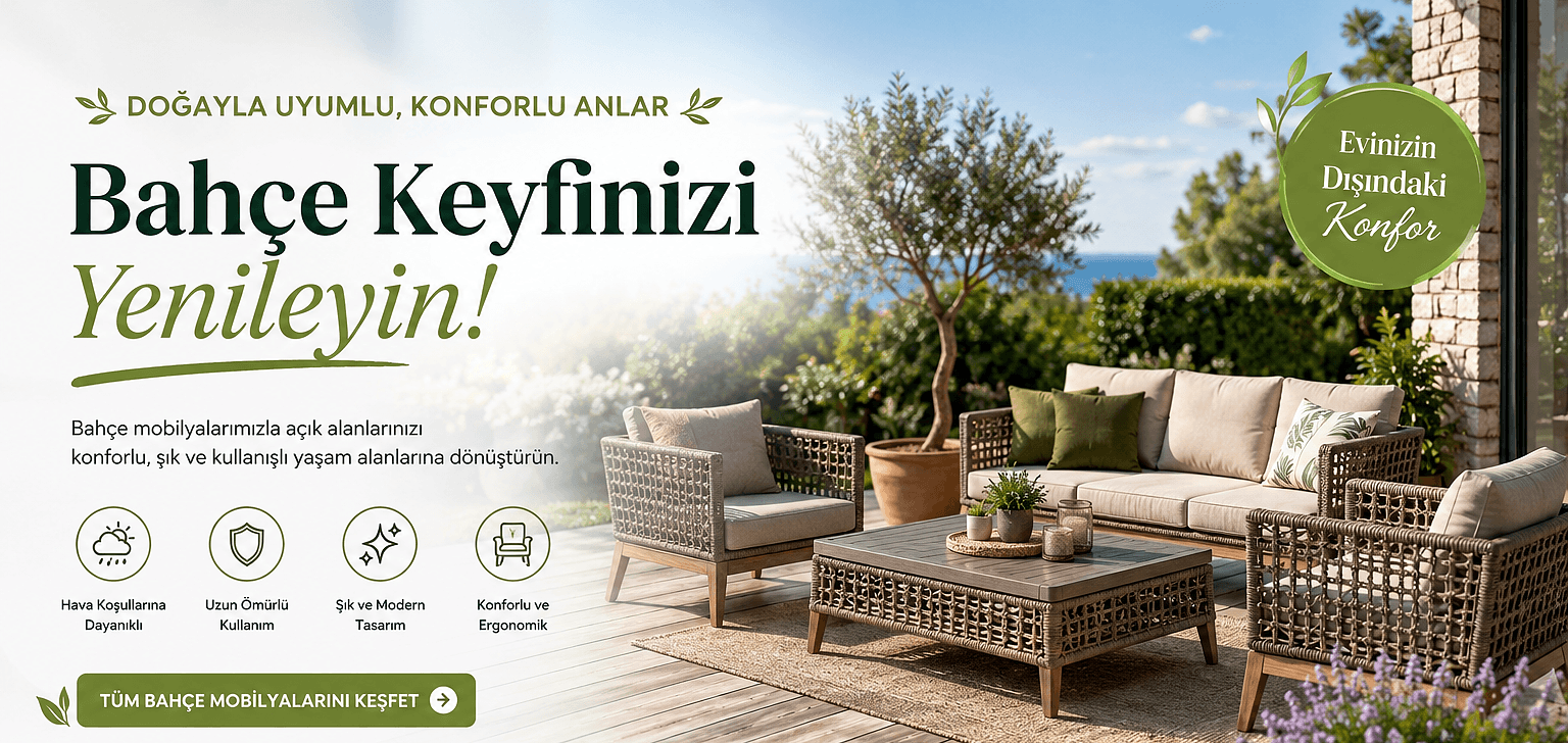 Bahçe Mobilyalarını Keşfet!