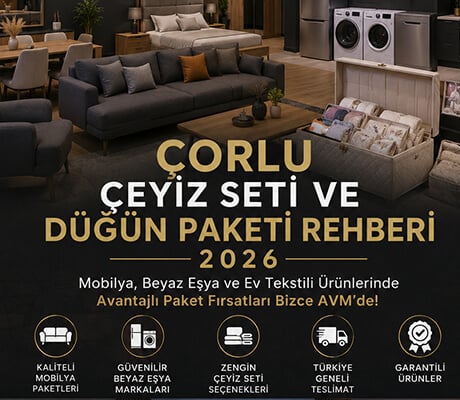 Çorlu Çeyiz Seti ve Düğün Paketi Rehberi 2026