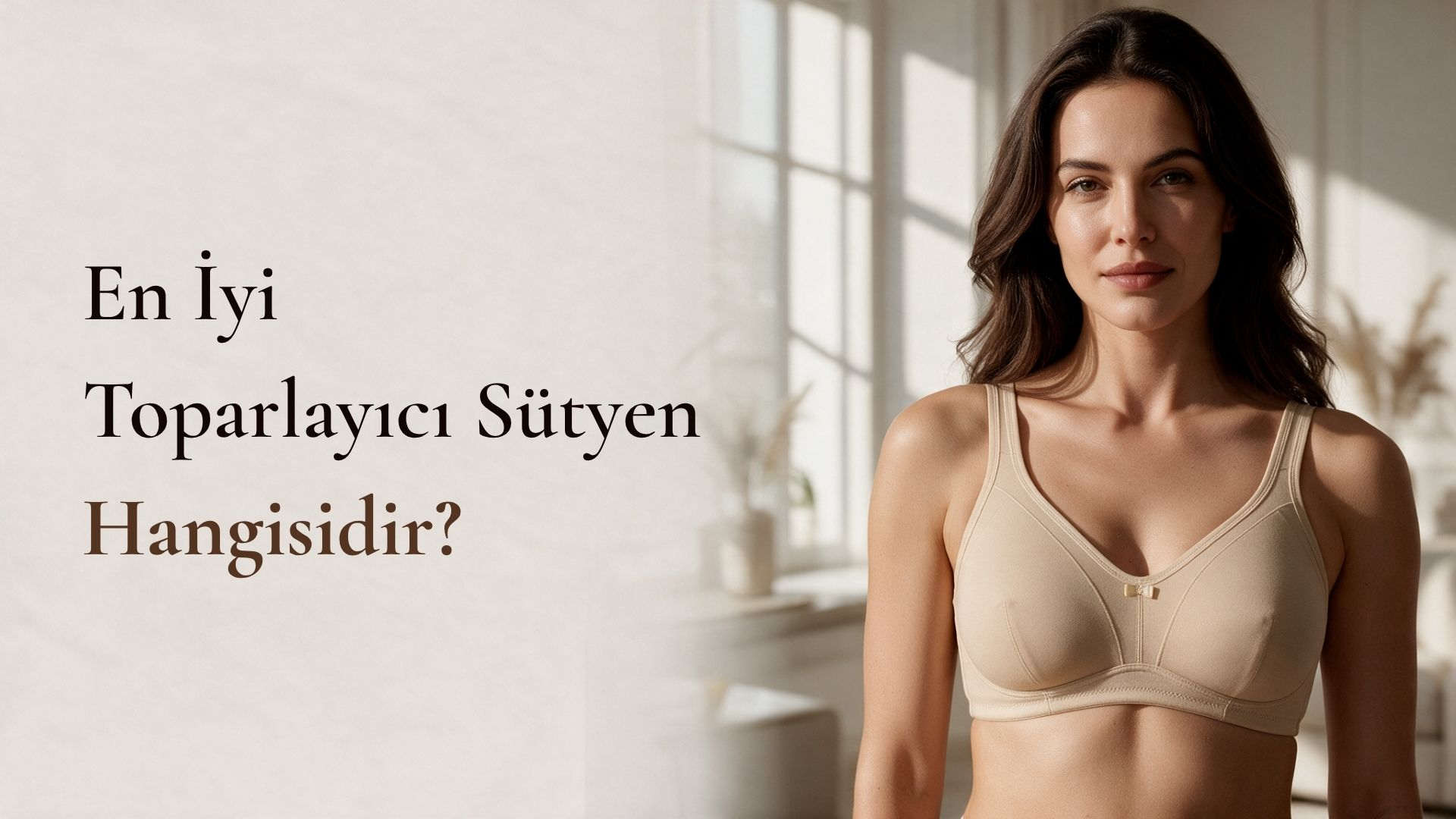 En İyi Toparlayıcı Sütyen Hangisidir