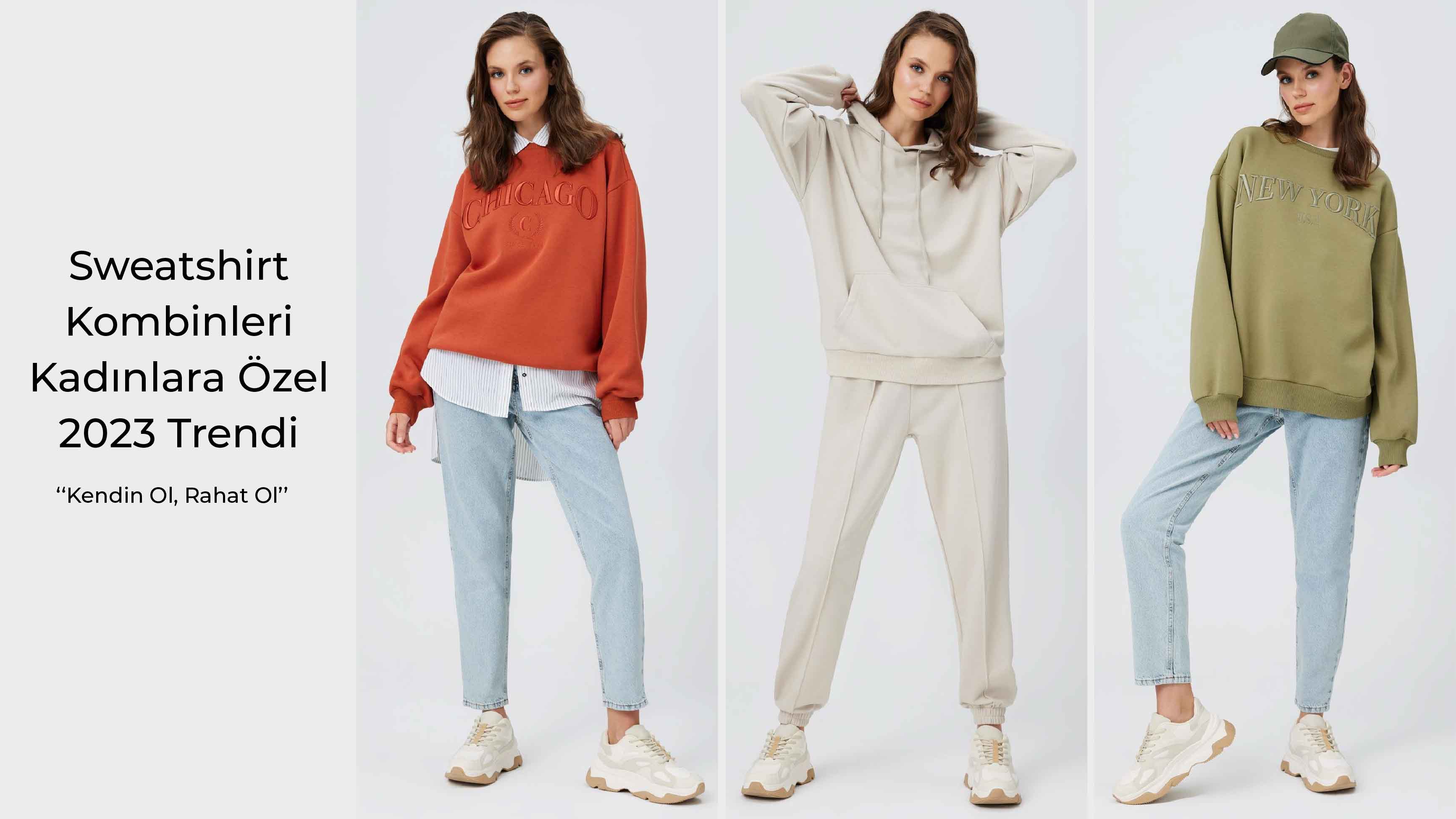 Sweatshirt Kombinleri Kadınlara Özel - 2023 Trendi