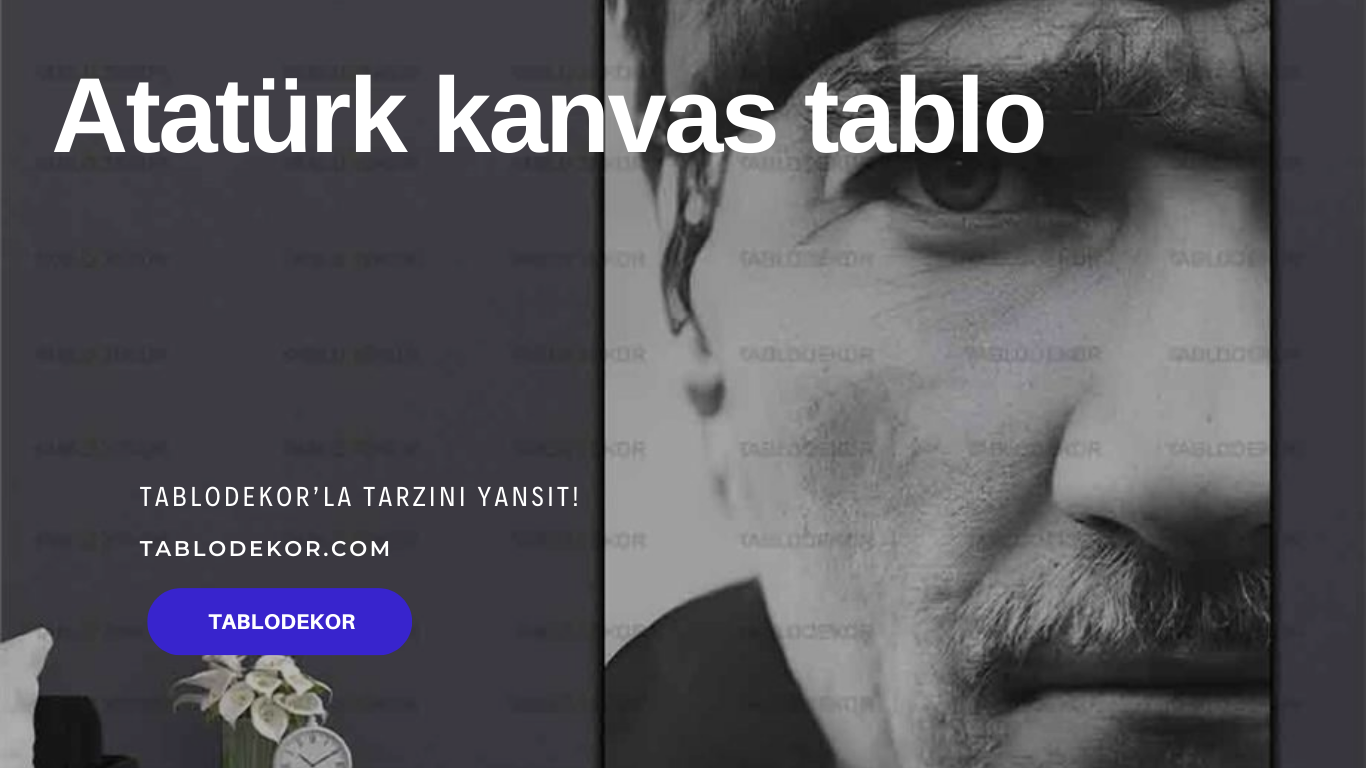 atatürk tablo , atatürk kanvas tablo,  renkli atatürk tablo, atatürk portresi, Mustafa kemal atatürk, baş komutan, tablodekor, tablodekor.com, çerçeveli atatürk tablo