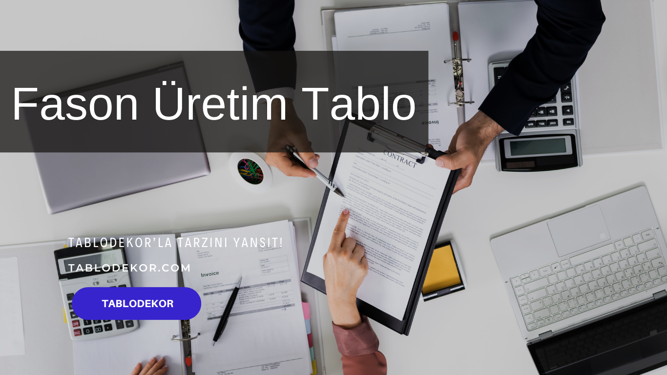 Fason Üretim Tablo, kanvas tablo, yağlı boya tablo, kanvas tablo fiyatları, kanvas tablo nedir, tablodekor, tablodekor.com, toptan tablo, toplu satış