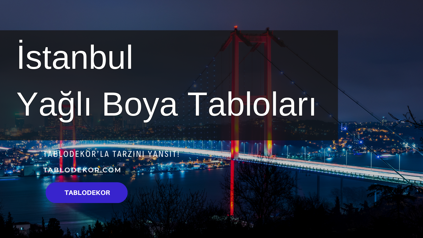 İstanbul Yağlı Boya Tabloları, Abidin Dino'nun Yağlı Boya Tabloları, Abidin Dino Kimdir?, Ünlü Ressamlar ve Yağlı Boya Tabloları, Reprodüksiyon Yağlı Boya Tablo, tablodekor ve yağlı boya tablo, kanvas tablo, tablodekor, tablodekor.com