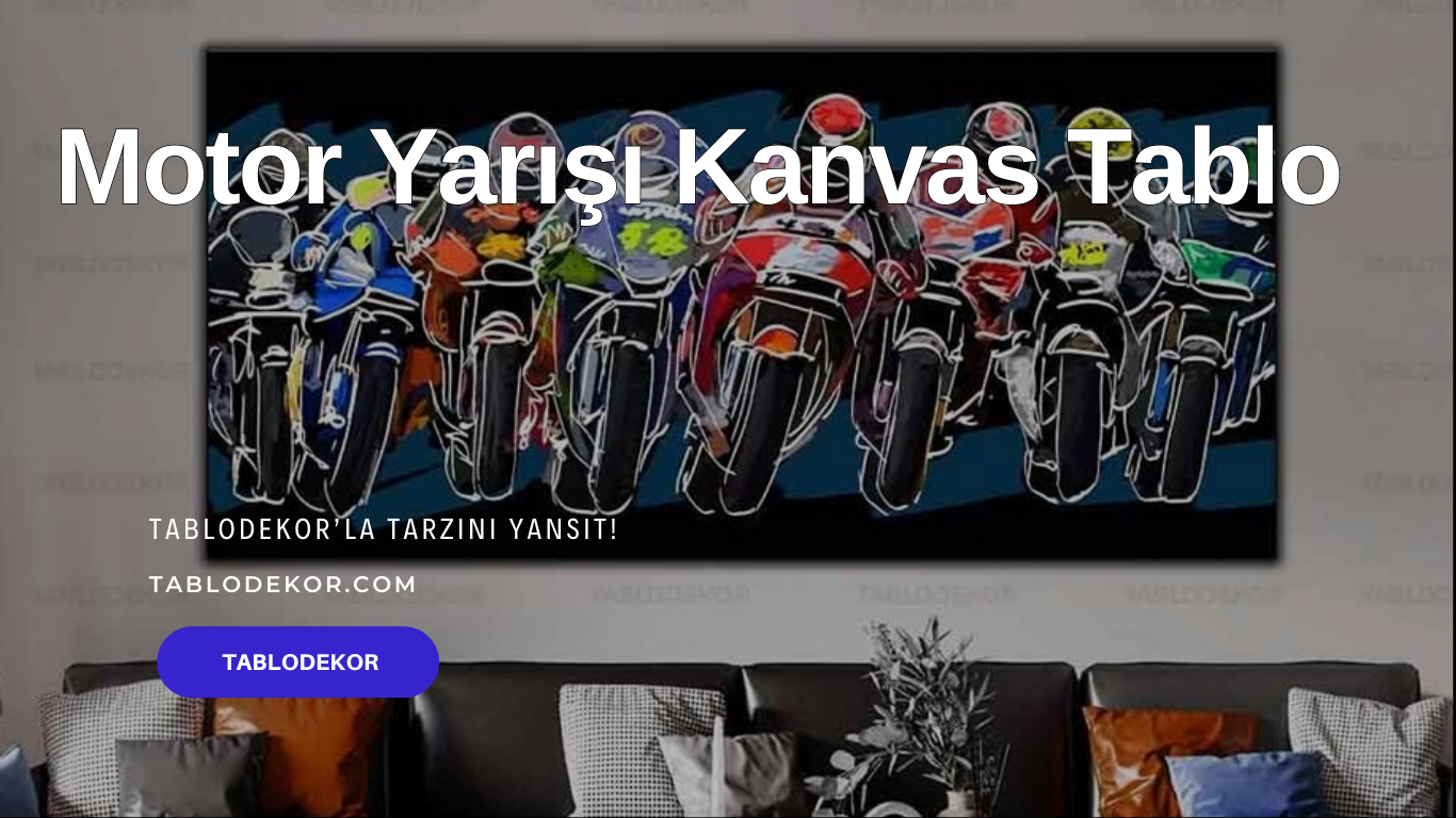 motor yarışı kanvas tablo, motor yarışı tablo, kanvas tablo, yarış temalı tablo, tablodekor, iç mekan dekorasyonu, spor temalı kanvas, modern dekorasyon, ev dekorasyonu, motor tablo, tablodekor, tablodekor.com